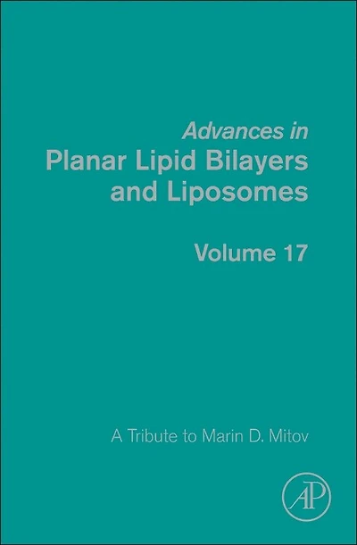 Advances Planar Lipid Bilayers and Liposomes: A Tribute to Marin D. Mitov
