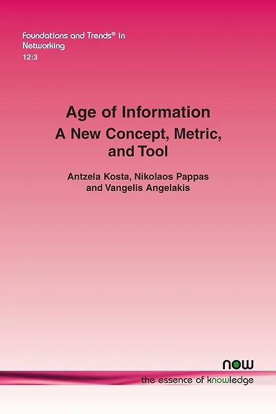 Age of Information: A New Concept, Metric, and Tool