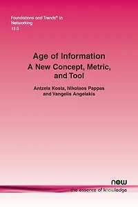 Age of Information: A New Concept, Metric, and Tool