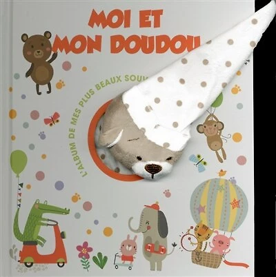 Moi et mon doudou: l'album de mes plus beaux souvenirs