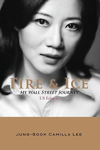 Fire & Ice: My Wall Street Journey