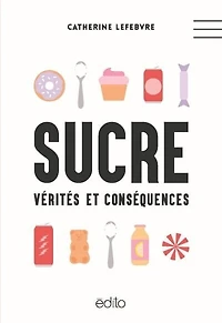Sucre: vérités et conséquences : son impact sur la santé planète