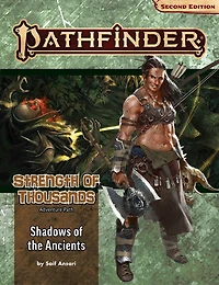 Pathfinder Adventure Path: Shadows Of The Ancients (strength Of Thousands 6 Of 6) (p2)