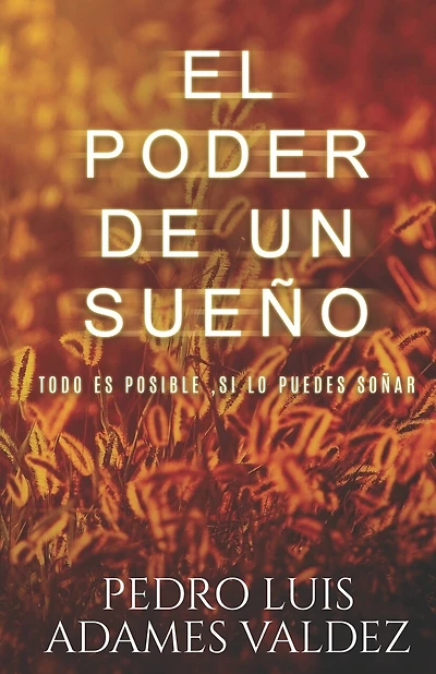 El poder de un sueño: Todo es posible si lo sueñas