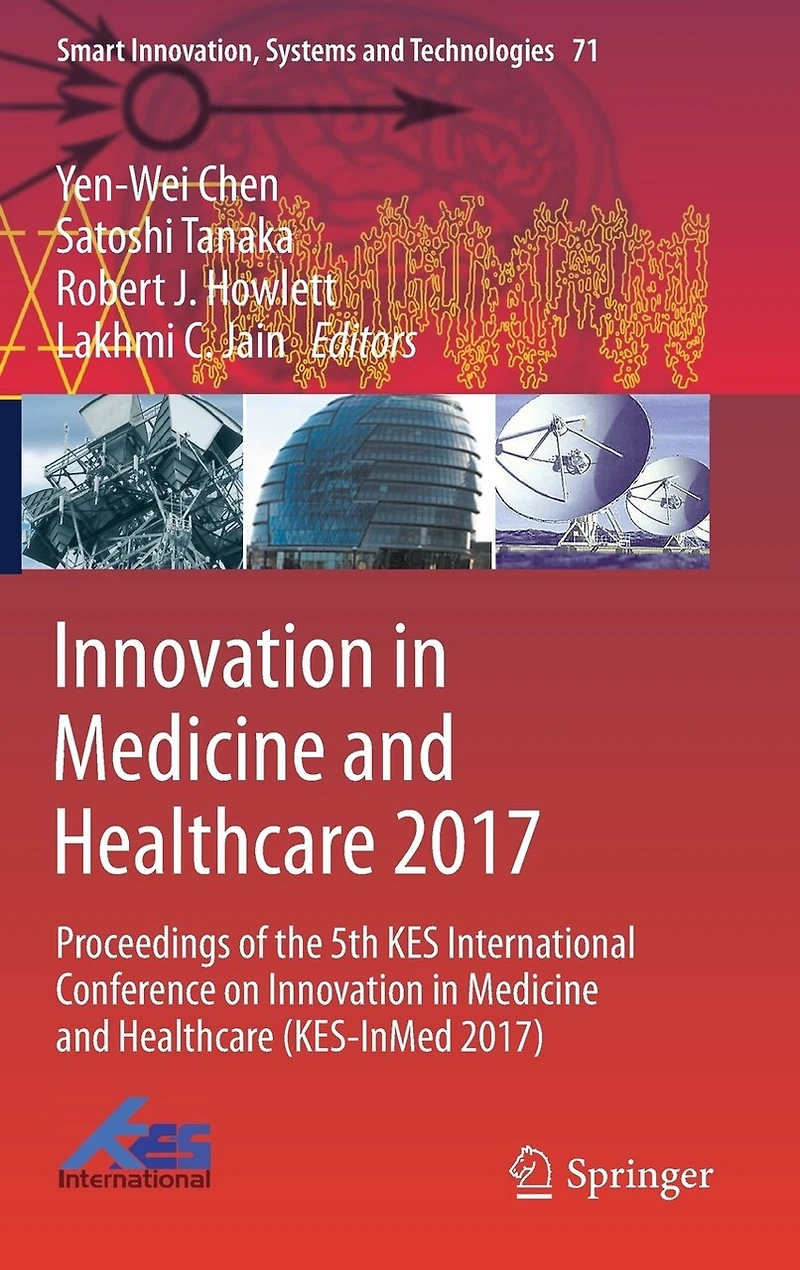 Innovation Medicine and Healthcare 2017: Proceedings of the 5th KES International Conference on (KES-InMed 2017)