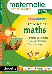 Activités de maths, maternelle petite section, 3-4 ans: nombres et quantités, formes grandeurs, espace temps... plein conseils !
