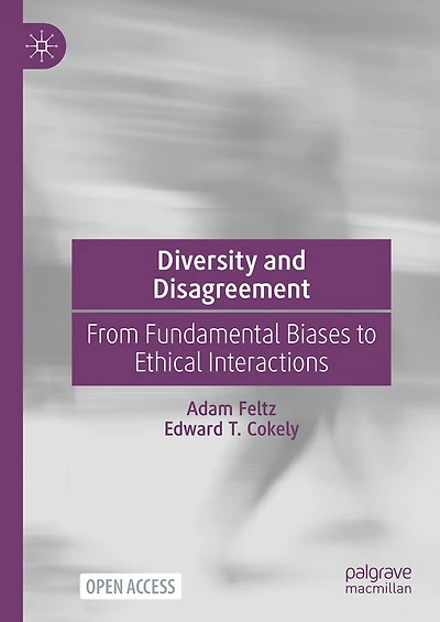 Diversity and Disagreement: From Fundamental Biases to Ethical Interactions