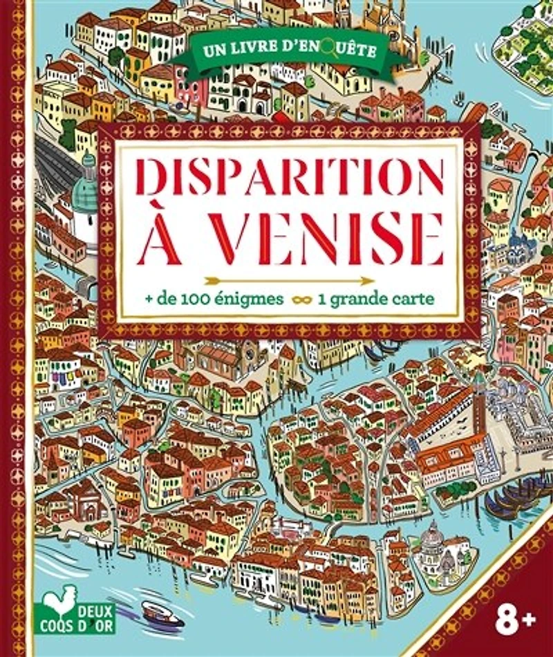 Disparition à Venise : + de 100 énigmes, 1 grande carte: + de 100 énigmes, 1 grande carte