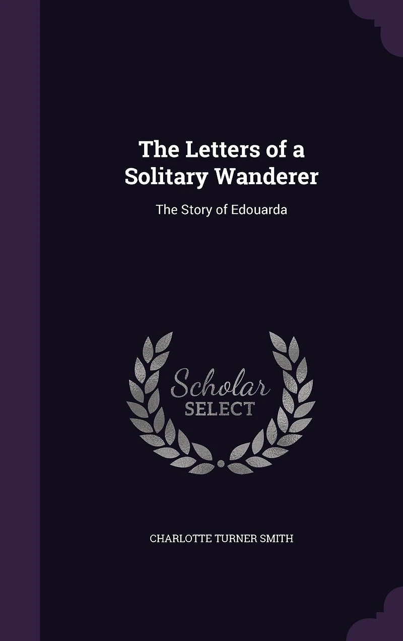 The Letters of a Solitary Wanderer: Story Corisande