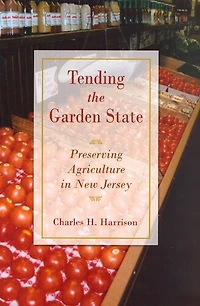 Tending the Garden State: Preserving Agriculture in New Jersey