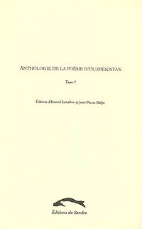 Anthologie poésie d'Ouzbékistan, t. 01