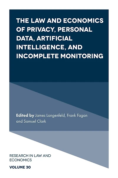 The Law and Economics of Privacy, Personal Data, Artificial Intelligence, Incomplete Monitoring