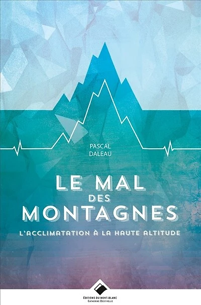 Le mal des montagnes: l'acclimatation à la haute altitude