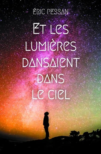 Et les lumières dansaient dans le ciel