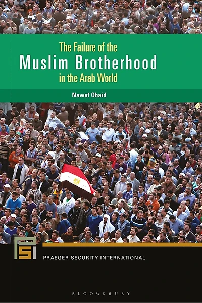 The Failure of the Muslim Brotherhood in the Arab World