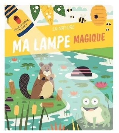 La nature : Ma lampe magique