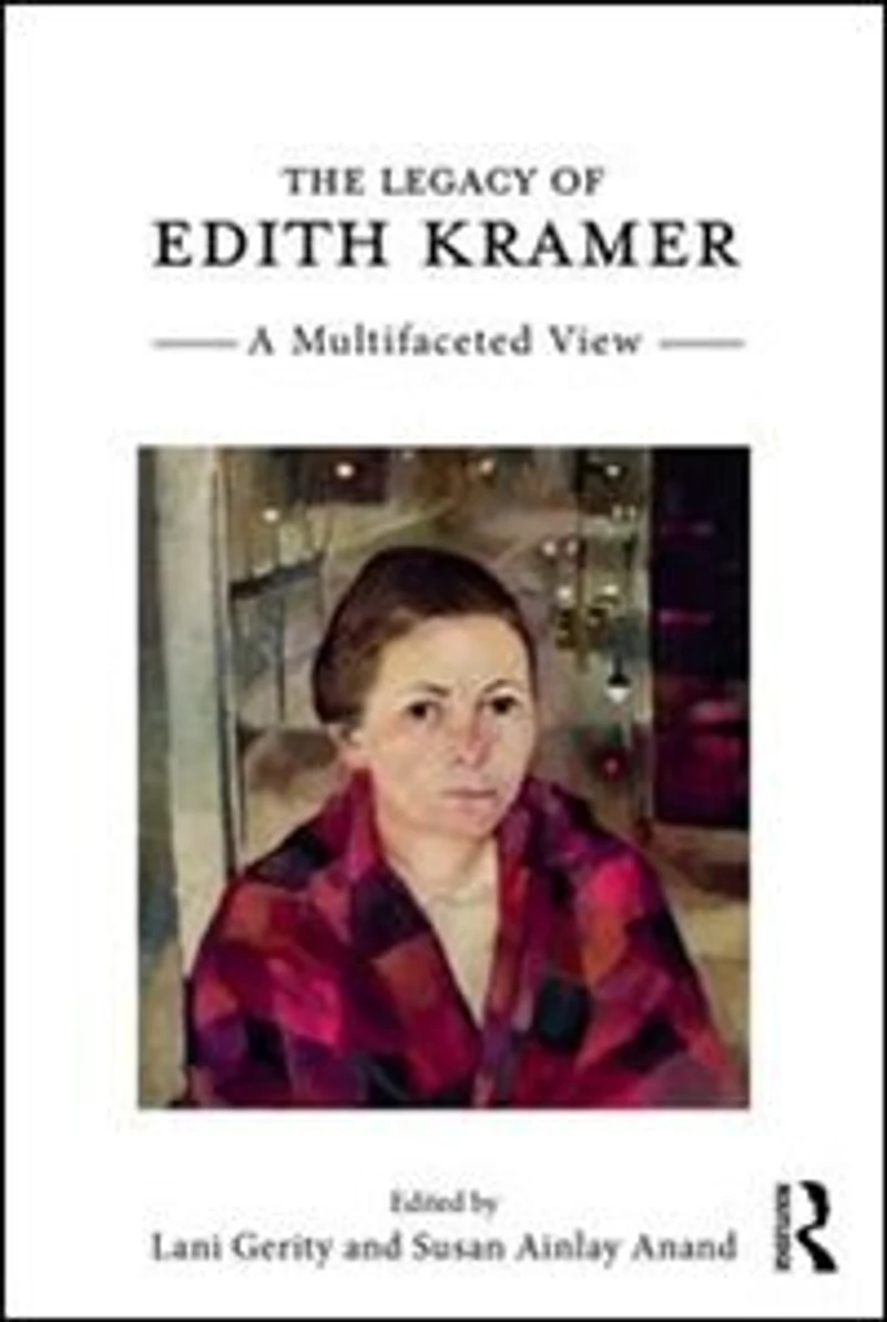 The Legacy of Edith Kramer: A Multifaceted View