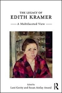 The Legacy of Edith Kramer: A Multifaceted View