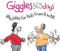 365 Giggles: Silly Jokes For Kids From 8 To 88