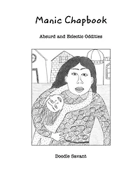 Manic Chapbook: Absurd and Eclectic Oddities