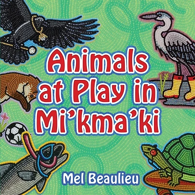 Animals at Play in Mi'kma'ki