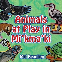 Animals at Play in Mi'kma'ki