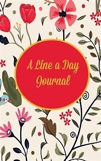 a Line Day Journal: Five Year Journal and Memory Book, Traditional Floral