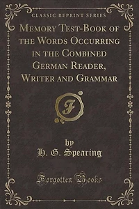 Memory Test-Book of the Words Occurring in the Combined German Reader, Writer and Grammar (Classic Reprint)