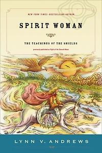 Spirit Woman: The Teachings Of Shields
