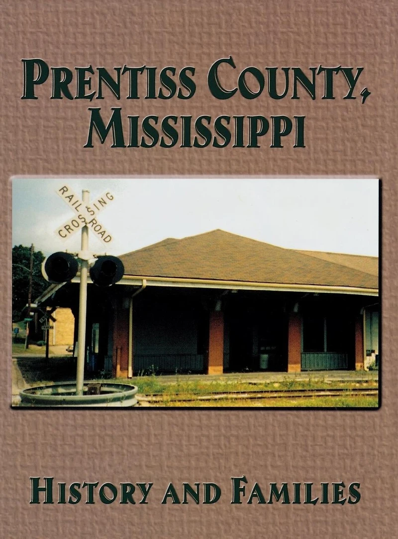 Prentiss County, Mississippi: History And Families