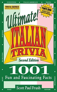 Ultimate Italian Trivia: 1001 Fun and Fascinating Facts