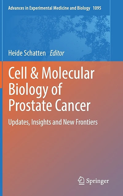 Cell and Molecular Biology of Prostate Cancer: Updates, Insights New Frontiers