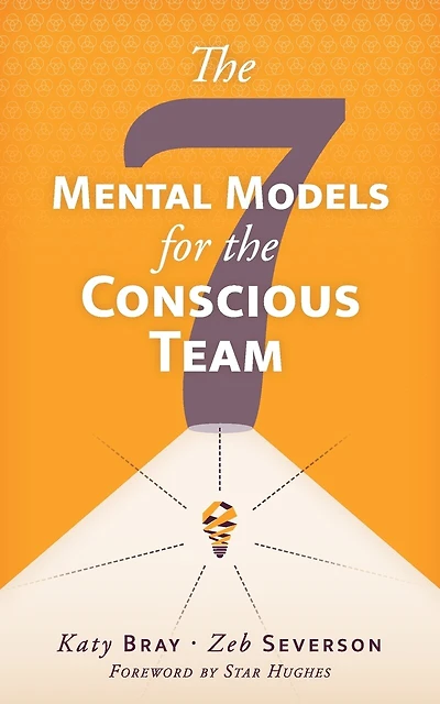 The Seven Mental Models for the Conscious Team