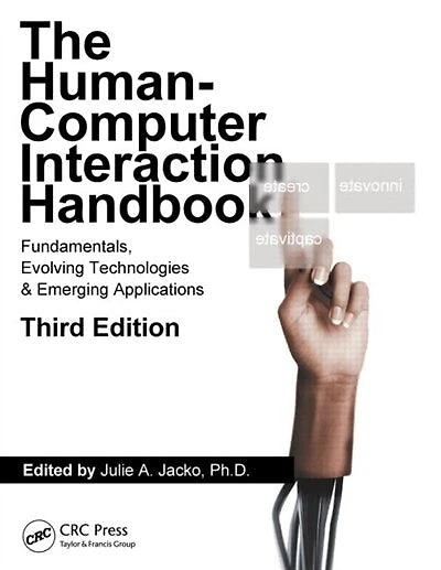 Human Computer Interaction Handbook: Fundamentals, Evolving Technologies, And Emerging Applications
