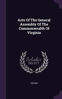 Acts of the General Assembly Commonwealth Virginia