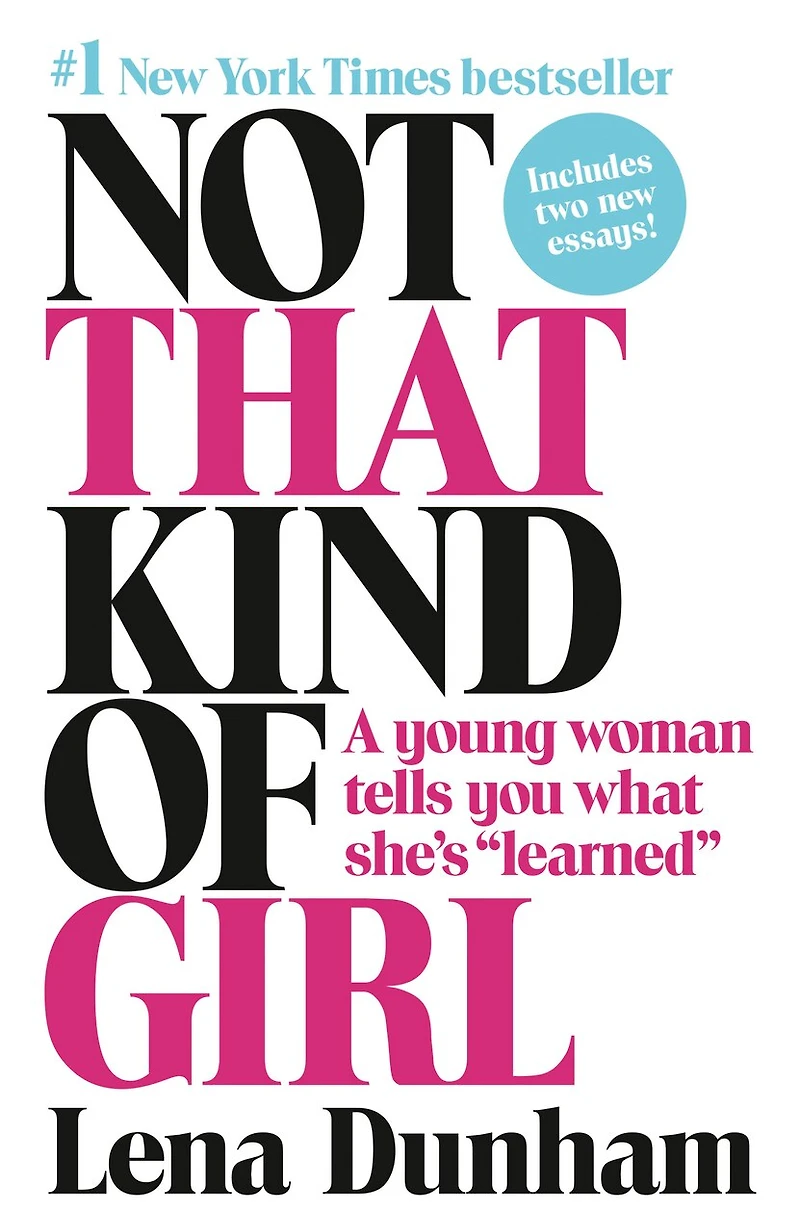 Not That Kind of Girl: A Young Woman Tells You What She's "Learned"