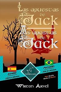 Las Apuestas de Jack (Un Cuento Celta) - As Apostas de Jack (Um Conto Celta): Textos Bilingües En Paralelo - Texto Bilíngue Em Paralelo: Español - Portugués Brasileño / Espanhol - Português Brasileiro