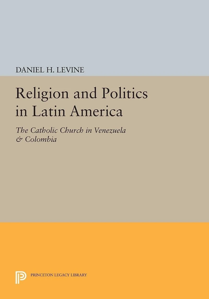 Religion and Politics Latin America: The Catholic Church Venezuela & Colombia