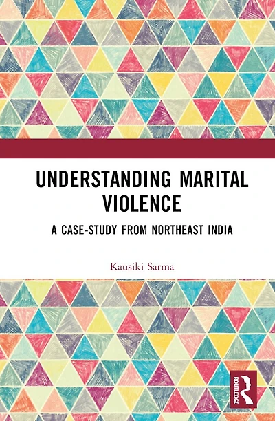 Understanding Marital Violence: A Case Study from Northeast India