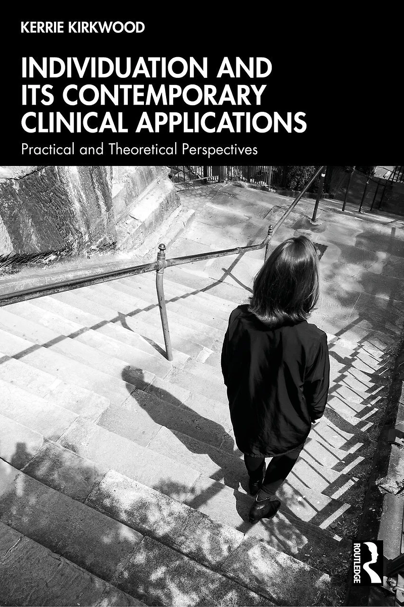 Individuation and its Contemporary Clinical Applications: Practical Theoretical Perspectives