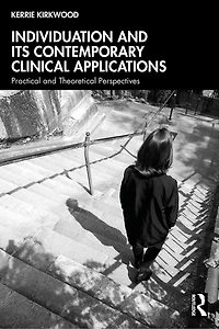Individuation and its Contemporary Clinical Applications: Practical Theoretical Perspectives