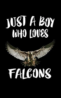 Just A Boy Who Loves Falcons: Animal Nature Collection