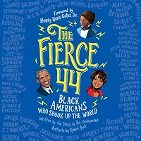 the Fierce 44: Black Americans Who Shook Up World