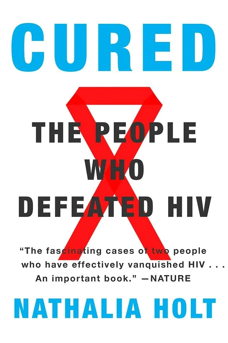Cured: The People Who Defeated Hiv