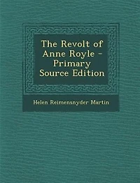 The Revolt of Anne Royle (Classic Reprint)