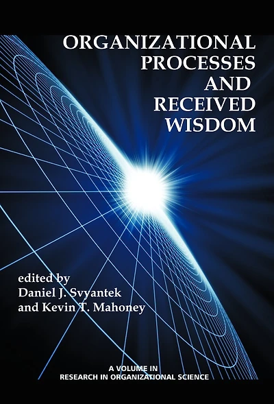 Organizational Processes and Received Wisdom