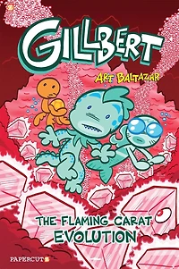 Gillbert #3: The Flaming Carats Evolution