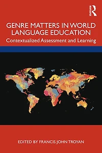 Genre World Language Education: Contextualized Assessment and Learning