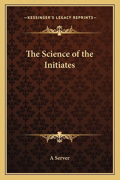 The Science of the Initiates