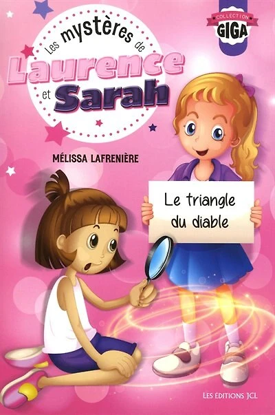 Les mystères de Laurence et Sarah tome 1 Le triangle du diable